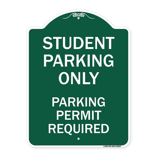 Student Parking Parking Permit Required, Green & White Aluminum Sign, 18" x 24", GW-1824-22829